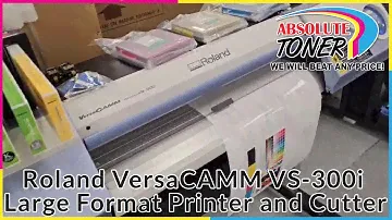 Roland VersaCAMM VS-300i Large Format Production Printer and Cutter Available at Absolute Toner
