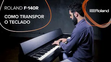 F-140R - Roland - Como transpor o teclado