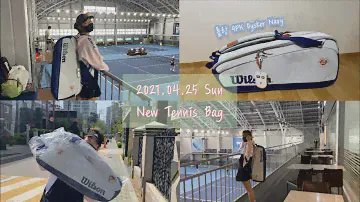2021.04.25 Sun. 신나는 새 라켓가방 장만하기🎾 [New Tennis Bag - Wilson 9PK Oyster Navy]