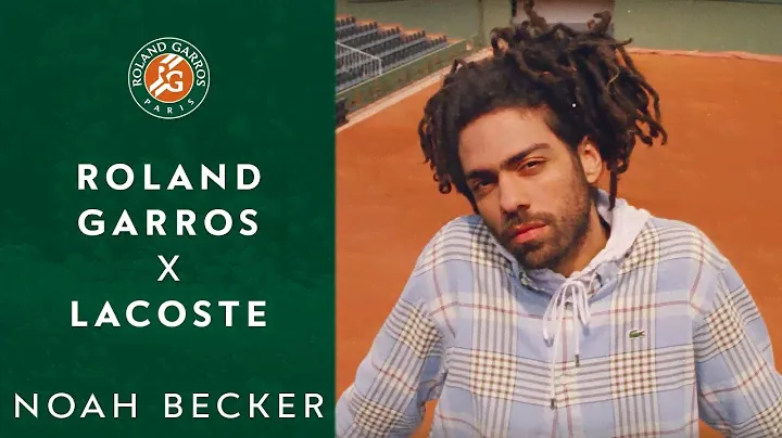 Roland-Garros x Lacoste : Noah Becker | Roland Garros 2019