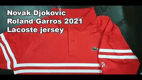 Novak Djokovic Roland Garros 2021 Lacoste jersey / shirt