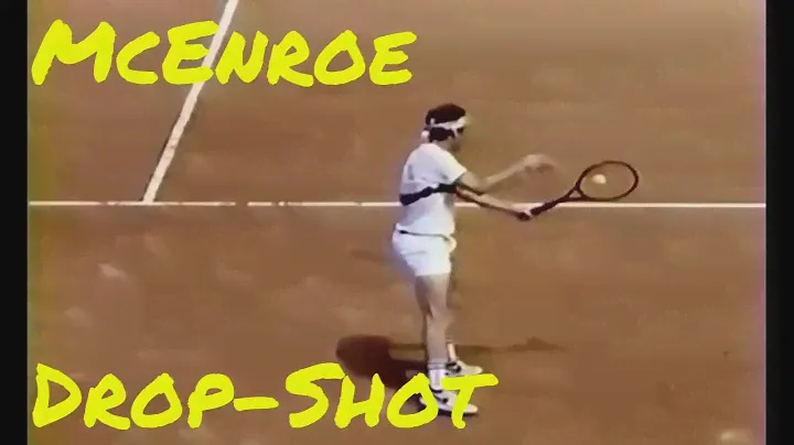 💛 John McEnroe - French Open 1984 - Amazing Drop-Shots 💛