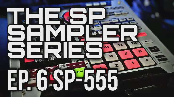 Серия семплеров Roland / Boss SP — Эпизод 6 — The Roland SP-555 (при поддержке DistroKid)