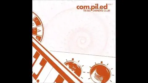 Various Artists :TB 303 Owner's Club -  Com. pil. ed Vol 1